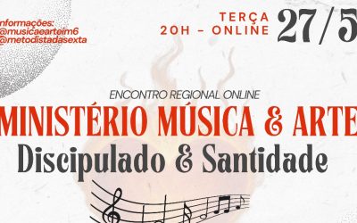 Ministério de Música & Arte promove Encontro Regional Online com o tema “Discipulado & Santidade”